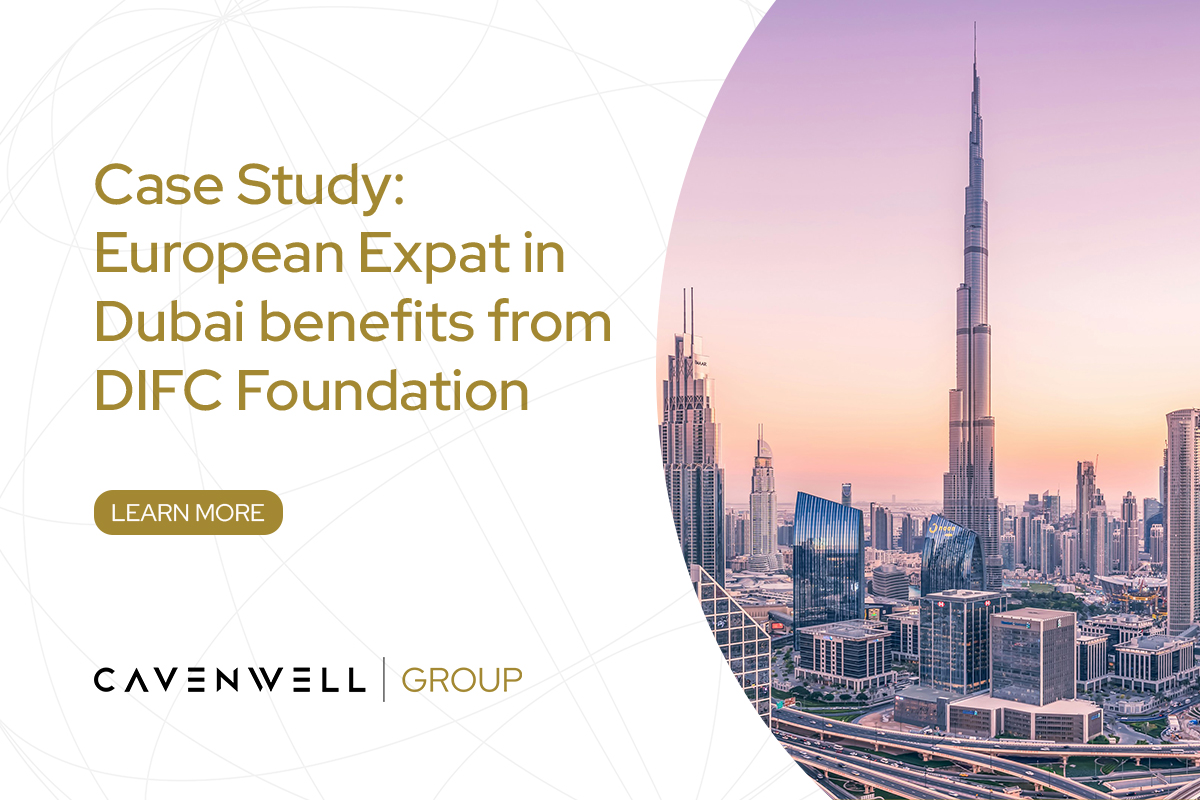 Case Study: European Expat in Dubai benefits from DIFC Foundation